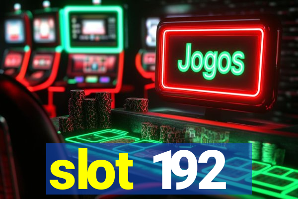 slot 192