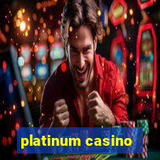 platinum casino