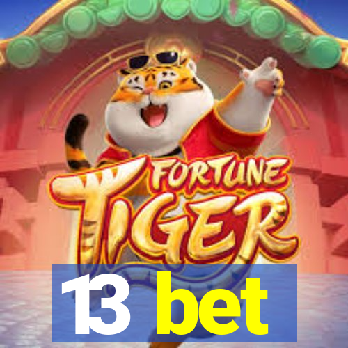 13 bet