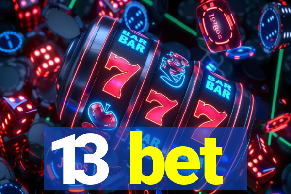 13 bet