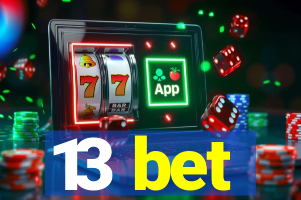 13 bet