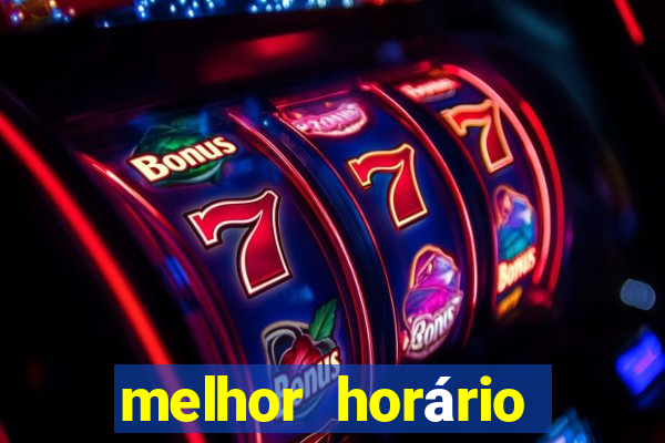 melhor horário para jogar fortune touro hoje