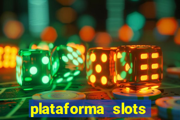 plataforma slots pagando no cadastro