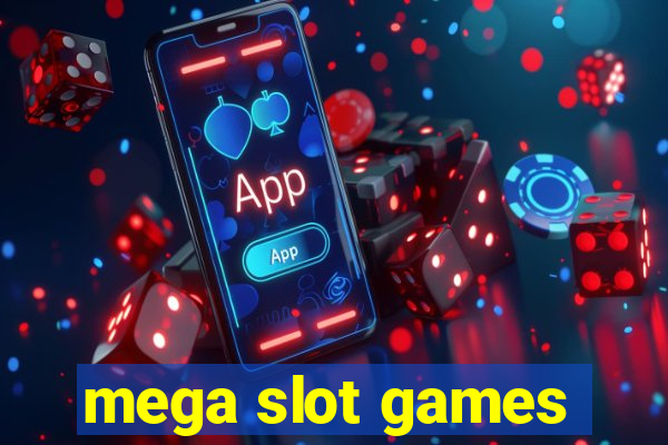 mega slot games