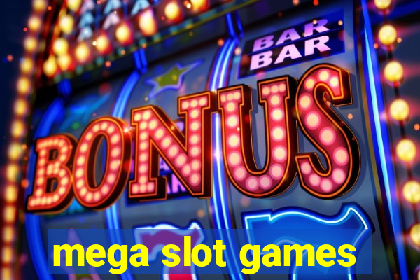 mega slot games