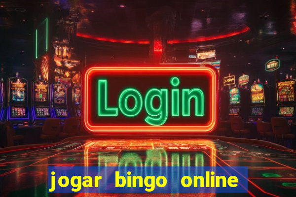 jogar bingo online e ganhar dinheiro