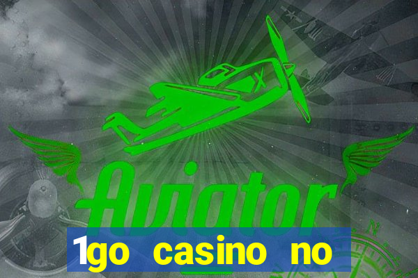 1go casino no deposit bonus codes