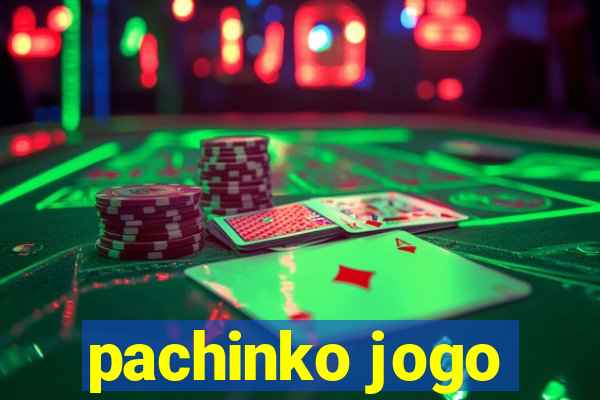 pachinko jogo