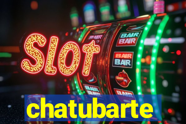 chatubarte