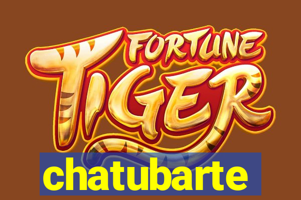 chatubarte