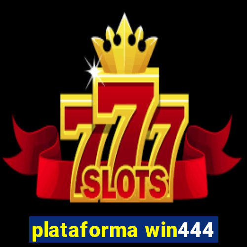 plataforma win444