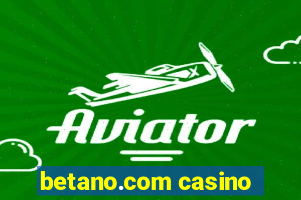 betano.com casino