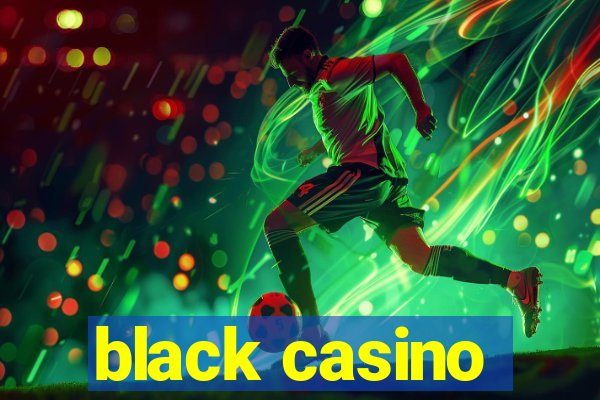 black casino