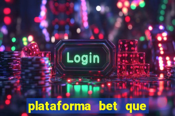 plataforma bet que da bonus