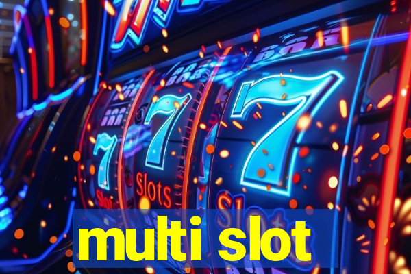 multi slot