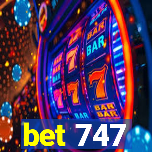 bet 747