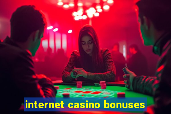 internet casino bonuses