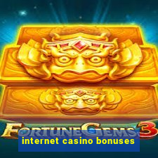 internet casino bonuses