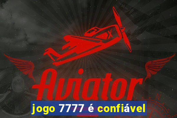 jogo 7777 é confiável