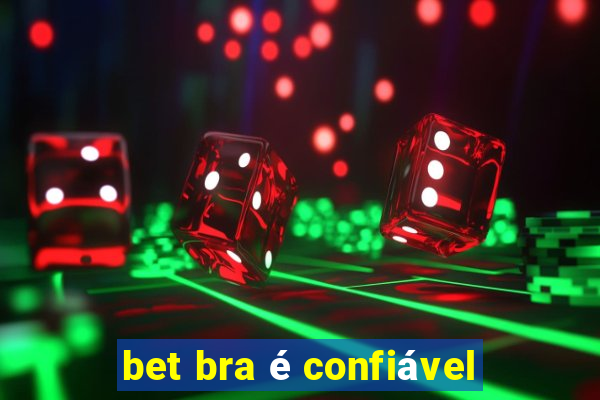 bet bra é confiável