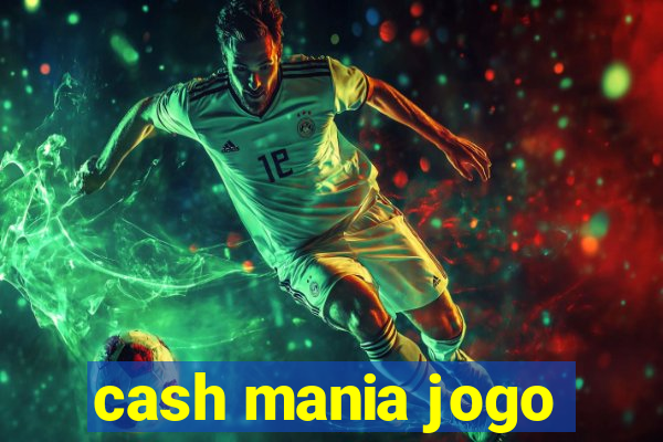 cash mania jogo