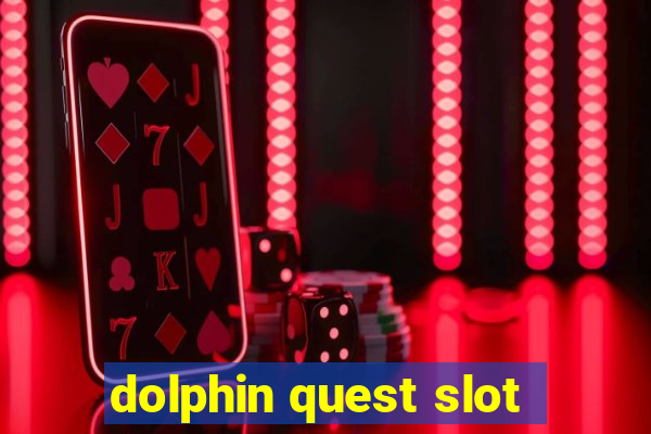 dolphin quest slot