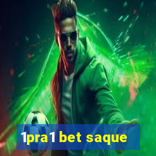 1pra1 bet saque