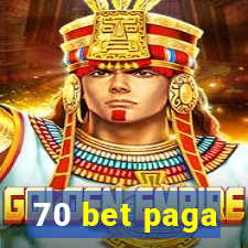 70 bet paga