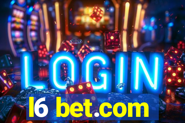 l6 bet.com