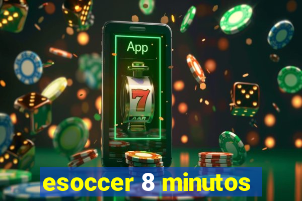 esoccer 8 minutos