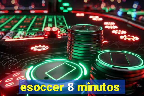 esoccer 8 minutos