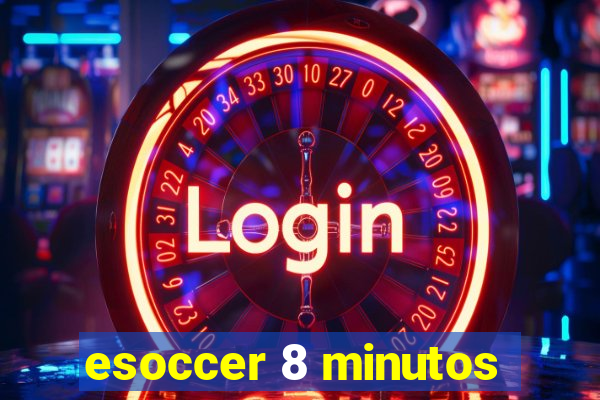 esoccer 8 minutos