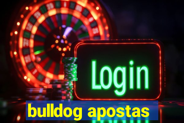 bulldog apostas