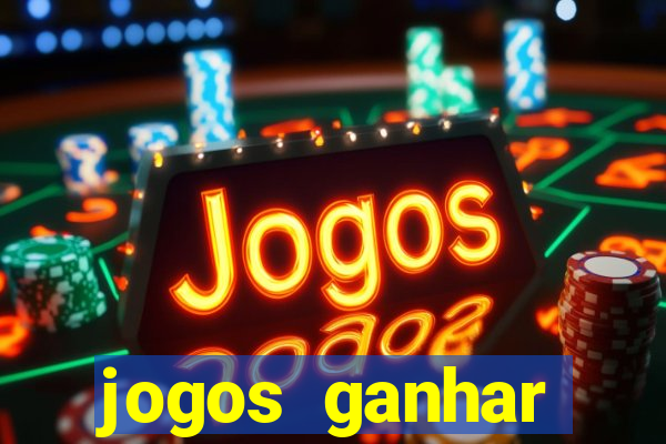 jogos ganhar dinheiro real