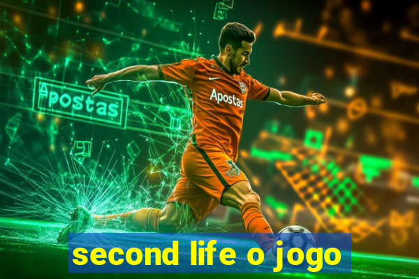 second life o jogo