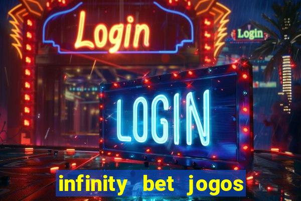 infinity bet jogos de hoje