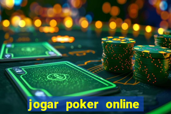 jogar poker online gratis texas holdem