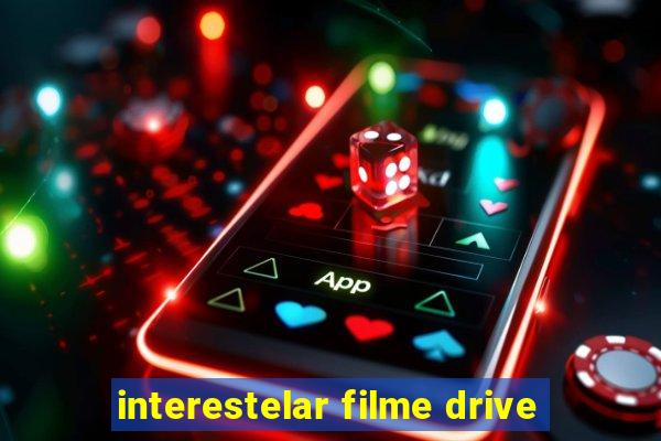 interestelar filme drive