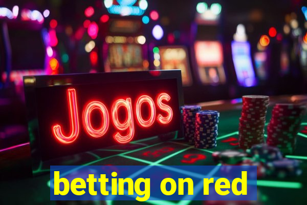 betting on red