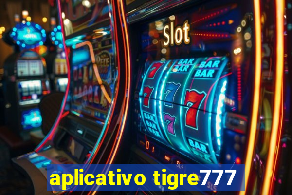 aplicativo tigre777