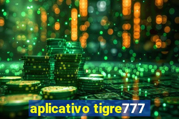 aplicativo tigre777