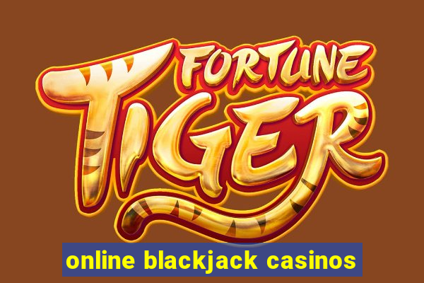 online blackjack casinos