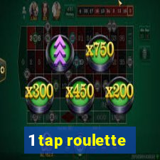 1 tap roulette