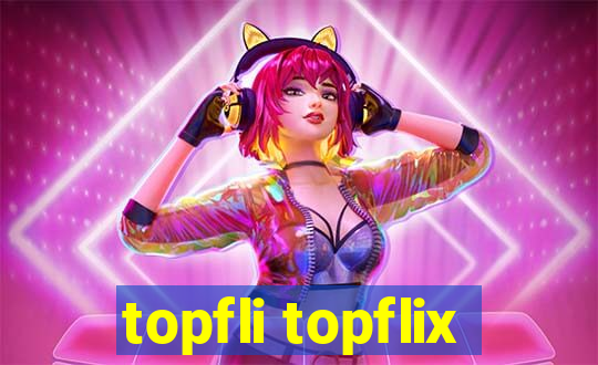 topfli topflix