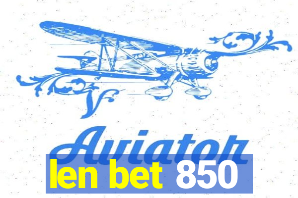 len bet 850