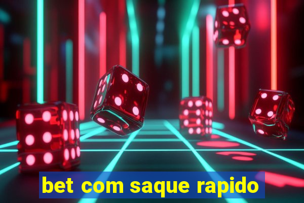 bet com saque rapido