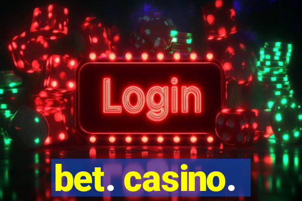 bet. casino.