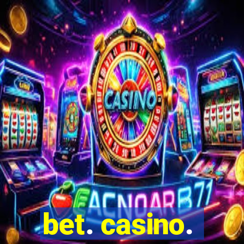 bet. casino.