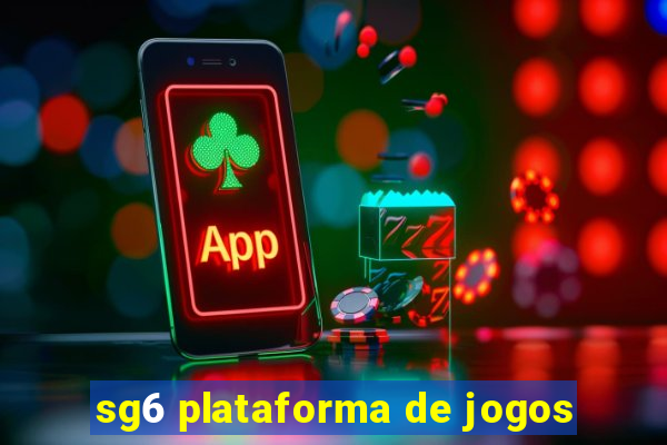 sg6 plataforma de jogos