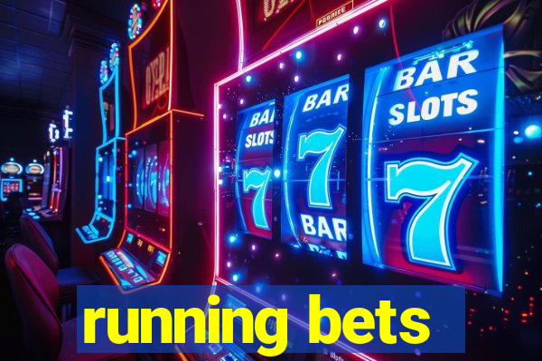 running bets